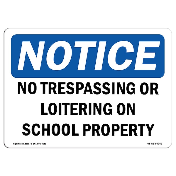 Sign, 18" H, 24" W, Rigid Plastic, No Trespassing Or Loitering On School Property Sign, Landscape